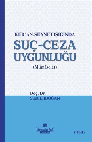 Kur'an ve Sünnet Işığında Suç - Ceza Uygunluğu
