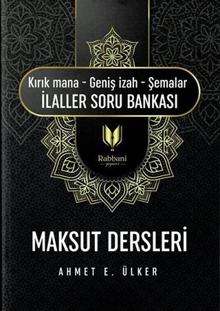 Maksut Dersleri (Kırık Mana - Geniş İzah - Şemalar İlaller Soru Bankası )