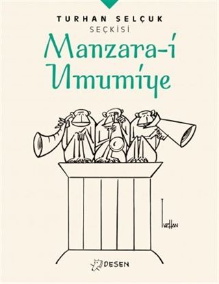 Turhan Selçuk Seçkisi: Manzara-i Umumiye