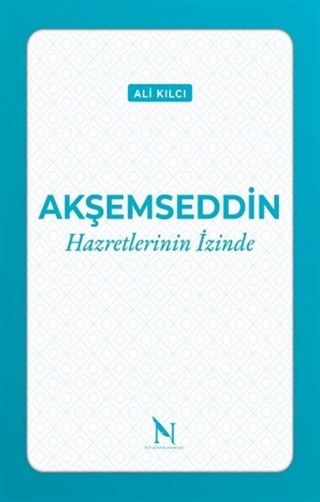 Akşemseddin Hazretlerinin İzinde