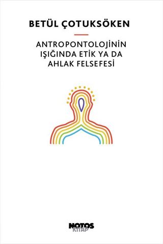 Antropontolojinin Işığında Etik ya da Ahlak Felsefesi