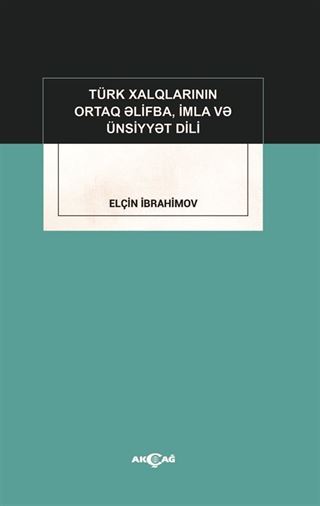 Türk Xalqlarinin Ortaq Elifba, İmla Ve Ünsiyyet Dili