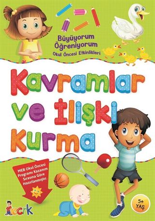 Büyüyorum Öğreniyorum Okul Öncesi Etkinlikleri / Kavramlar ve İlişki Kurma