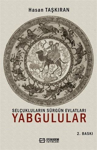 Selçukluların Sürgün Evlatları Yabgulular