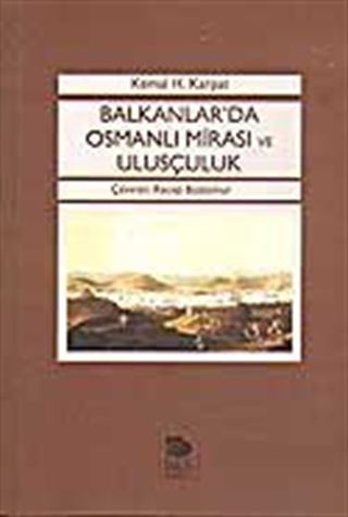 Balkanlar'da Osmanlı Mirası Ve Ulusçuluk
