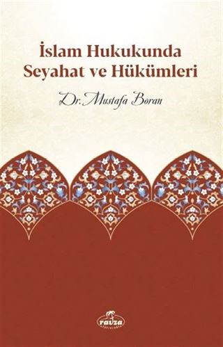 İslam Hukukunda Seyahat ve Hükümleri