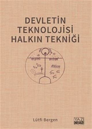 Devletin Teknolojisi Halkın Tekniği