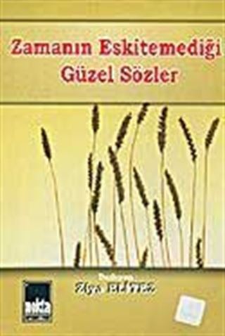 Zamanın Eskitemediği Güzel Sözler