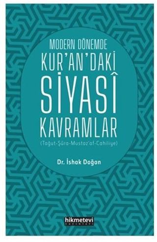 Modern Dönemde Kur'an'daki Siyasi Kavramlar (Tağut-Şura-Mustaz'af-Cahiliyye)