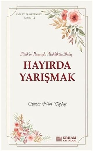 Hayırda Yarışmak / Halık'ın Nazarıyla Mahlukata Bakış