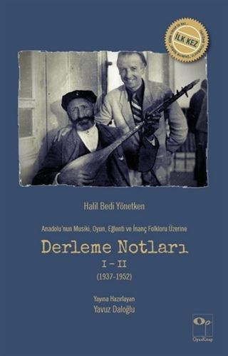 Anadolu'nun Musiki, Oyun, Eğlenti ve İnanç Folkloru Üzerine Derleme Notları I-II