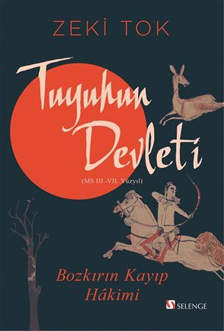 Bozkırın Kayıp Hakimi Tuyuhun Devleti (MS III.-VII. Yüzyıl)