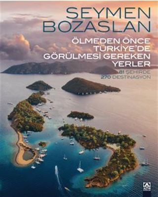 Ölmeden Önce Türkiye'de Görülmesi Gereken Yerler