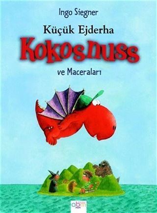 Küçük Ejderha Kokosnuss ve Maceraları (Ciltli)