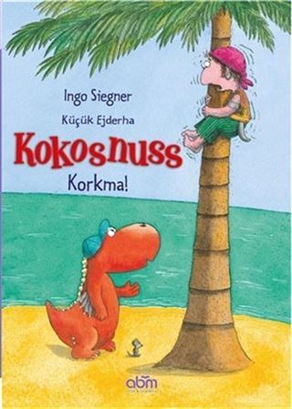 Küçük Ejderha Kokosnuss Korkma! (Ciltli)