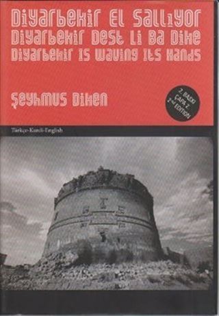 Diyarbekir El Sallıyor / Diyarbekir Dest Li Ba Dike / Diyarbekir is Waving It's Hands