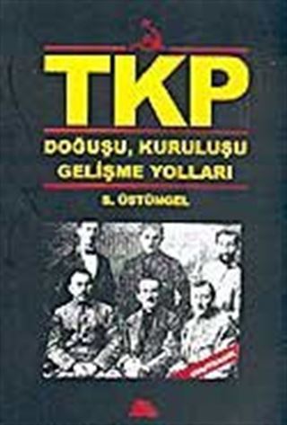 TKP Doğuşu, Kuruluşu Gelişme Yolları