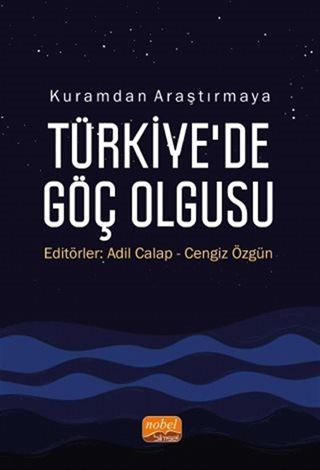 Kuramdan araştırmaya Türkiye'de Göç Olgusu
