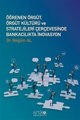 Öğrenen Örgüt Örgüt Kültürü Ve Stratejileri Çerçevesinde Bankacılıkta İnovasyon