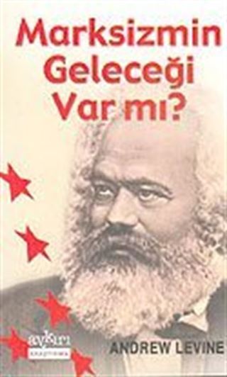 Marksizmin Geleceği Var Mı?