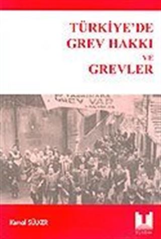 Türkiye'de Grev Hakkı ve Grevler
