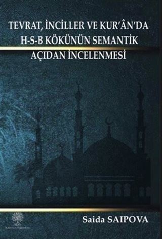 Tevrat, İnciller ve Kur'an'da H-S-B Kökünün Semantik Açıdan İncelenmesi