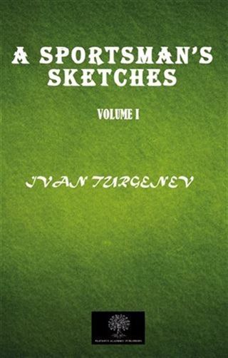 A Sportsman's Sketches Vol 1