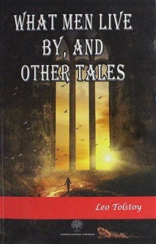 What Men Live By and Other Tales