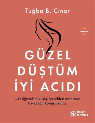 Güzel Düştüm İyi Acıdı