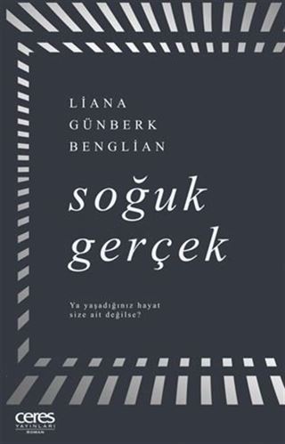 Soğuk Gerçek Ya Yaşadığınız Hayat Size Ait Değilse