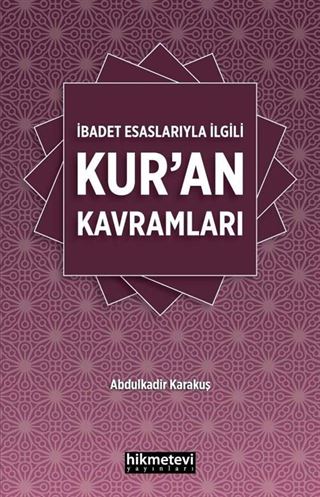 İbadet Esaslarıyla İlgili Kur'an Kavramları
