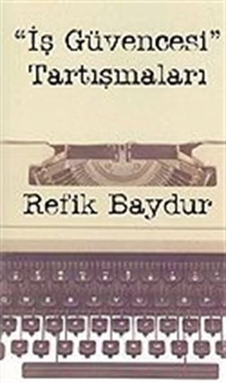 'İş Güvencesi' Tartışmaları