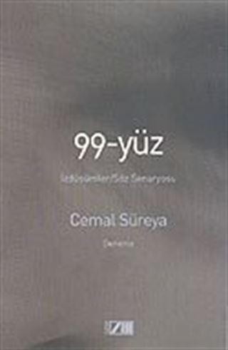 99-Yüz / İzdüşümler/Söz Senaryosu