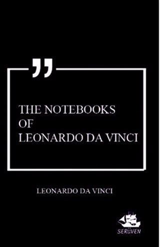 The Notebooks of Leonardo Da Vinci