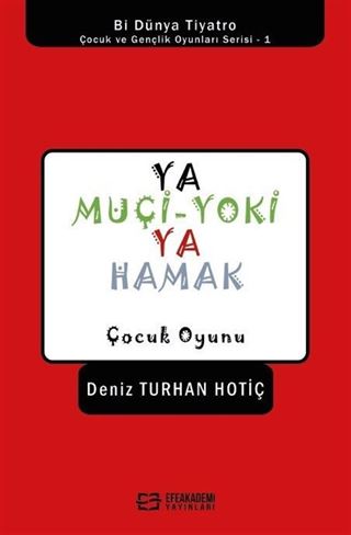 Ya Muçi-Yoki Ya Hamak / Çocuk Oyunu