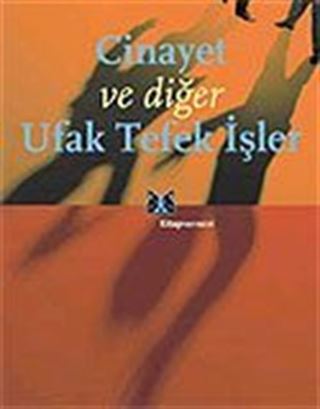 Cinayet ve Diğer Ufak Tefek İşler