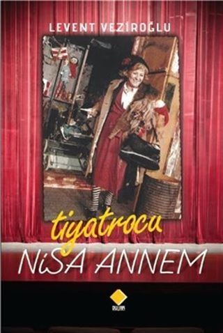 Tiyatrocu Nisa Annem