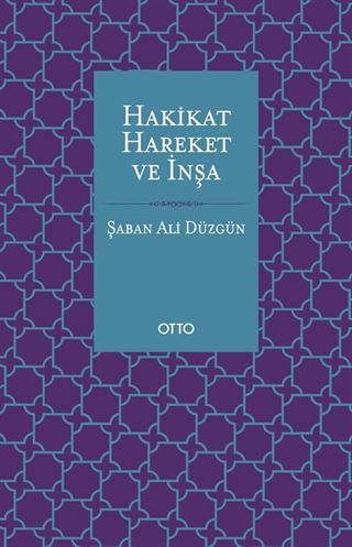 Hakikat Hareket ve İnşa