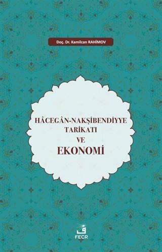 Hacegan-Nakşibendiyye Tarikatı ve Ekonomi