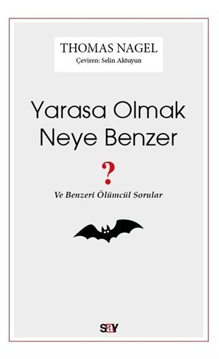 Yarasa Olmak Neye Benzer?