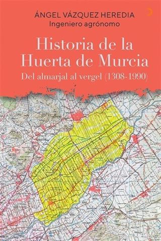 Historia de la Huerta de Murcia