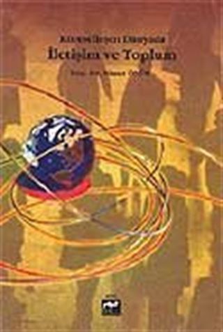 Küreselleşen Dünyada İletişim ve Toplum