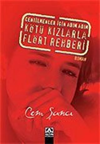 Centilmenler İçin Adım Adım Kötü Kızlarla Flört Rehberi