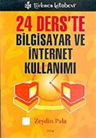 24 Ders'te Bilgisayar ve İnternet Kullanımı