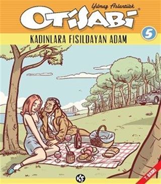 Otisabi 5 / Kadınlara Fısıldayan Adam