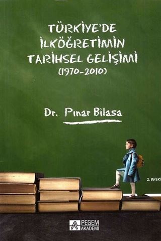 Türkiye'de İlköğretimin Tarihsel Gelişimi (1970-2010)