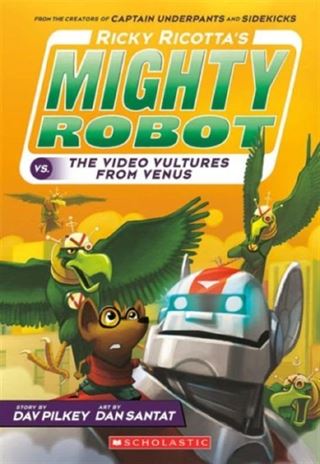 Ricky Ricotta's Mighty Robot vs. The Video Vultures from Venus (Book 3)