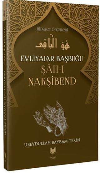 Şah-ı Nakşibend / Evliyalar Yolculuğu Hidayet Öncüleri 8