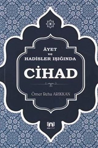 Ayet ve Hadisler Işığında Cihad