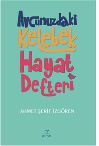 Avcunuzdaki Kelebek Hayat Defteri